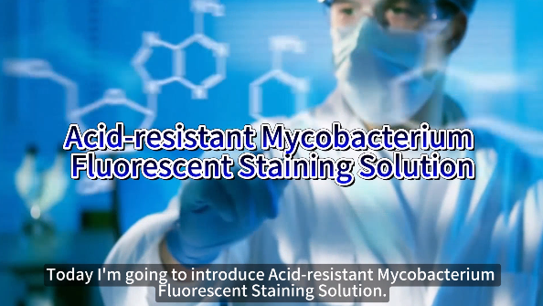 Acid-resistant Mycobacterium Fluorescent Staining Solution